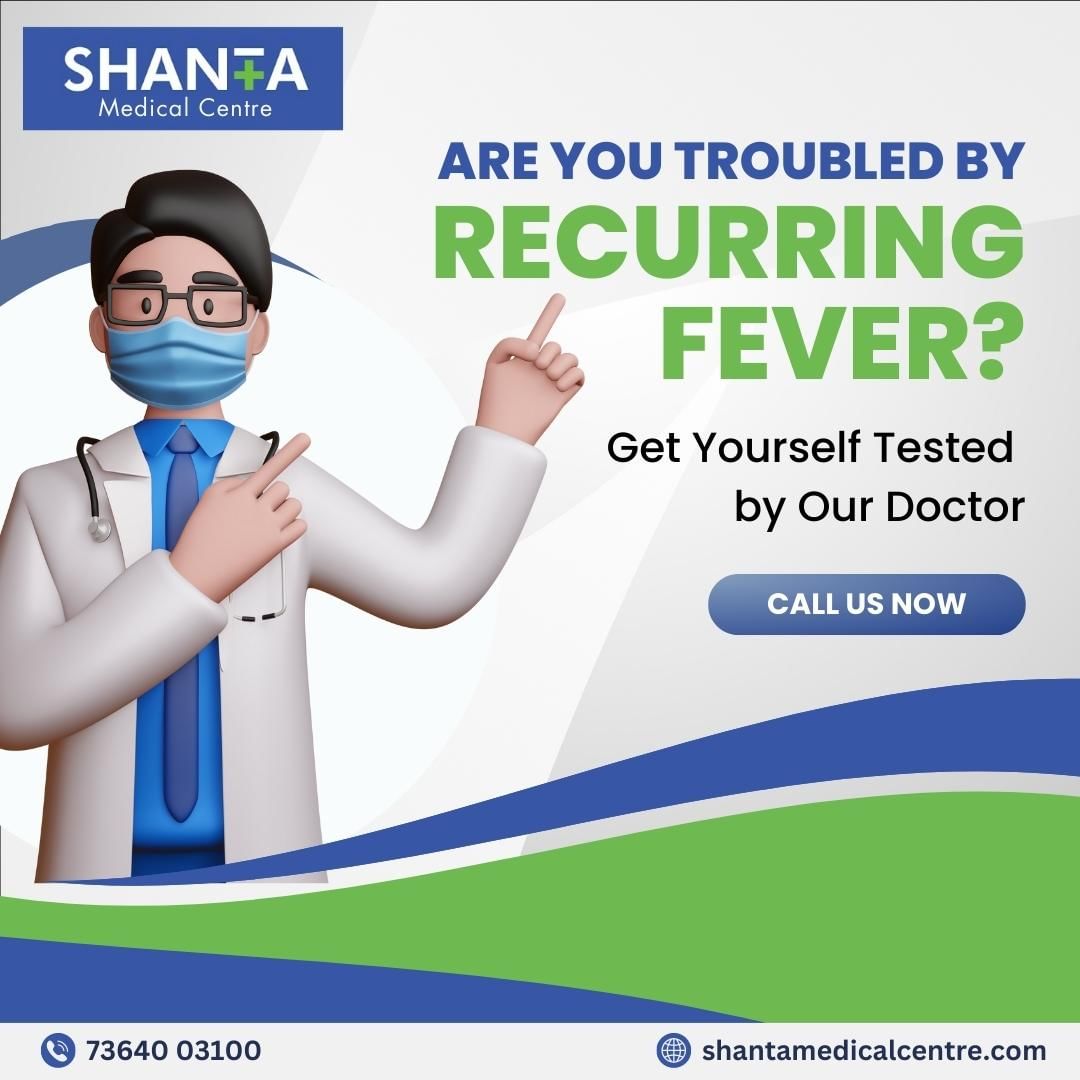 Are you troubled by recurring fever?
